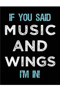 If You Said Music And Wings I'm In