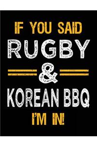If You Said Rugby & Korean BBQ I'm In