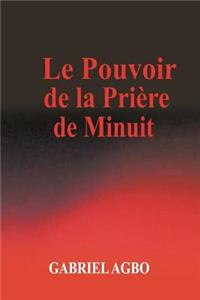Le Pouvoir de la Pri�re de Minuit