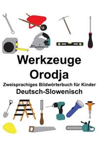 Deutsch-Slowenisch Werkzeuge/Orodja Zweisprachiges Bildwörterbuch für Kinder