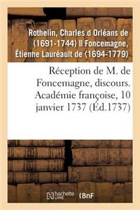 Réception de M. de Foncemagne, Discours. Académie Françoise, 10 Janvier 1737