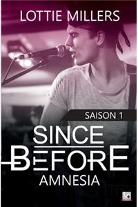 Since Before - Saison 1