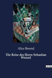 Reise des Herrn Sebastian Wenzel