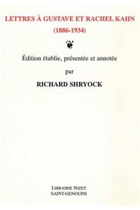 Lettres a Gustave Et Rachel Kahn (1886-1934)