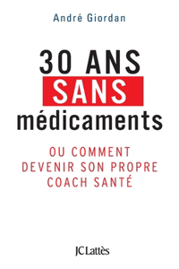 30 ans sans médicaments
