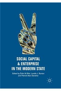 Social Capital and Enterprise in the Modern State