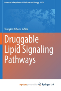 Druggable Lipid Signaling Pathways