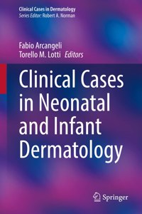 Clinical Cases in Neonatal and Infant Dermatology