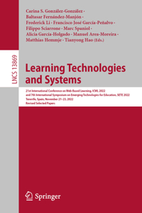 Learning Technologies and Systems: 21st International Conference on Web-Based Learning, Icwl 2022, and 7th International Symposium on Emerging Technologies for Education, Sete 2022, T