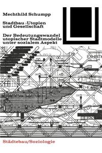 Stadtbau-Utopien Und Gesellschaft