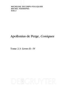 Apollonius de Perge, Coniques, Tome 2.3, Livres II-IV. Édition et traduction du texte grec
