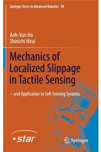 Mechanics of Localized Slippage in Tactile Sensing