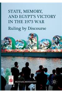 State, Memory, and Egypt's Victory in the 1973 War