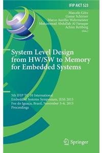System Level Design from Hw/SW to Memory for Embedded Systems