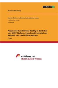 Augmented und Virtual Reality in der Lehre von MINT-Fächern. Stand und Potential am Beispiel von zwei Pilotprojekten
