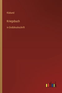 Kriegsbuch: in Großdruckschrift