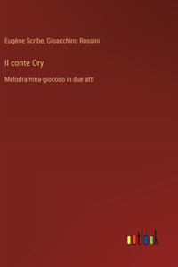 conte Ory: Melodramma-giocoso in due atti