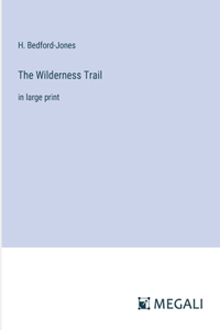 The Wilderness Trail