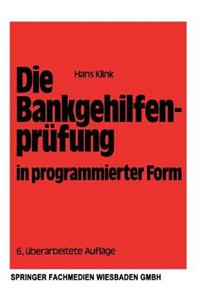 Die Bankgehilfenprüfung in Programmierter Form