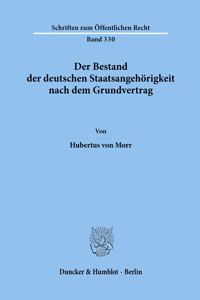 Der Bestand Der Deutschen Staatsangehorigkeit Nach Dem Grundvertrag