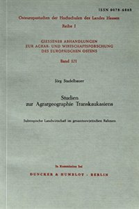 Studien Zur Agrargeographie Transkaukasiens