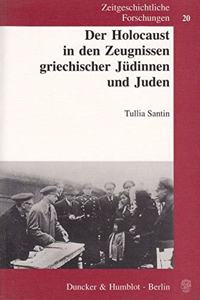 Der Holocaust in Den Zeugnissen Griechischer Judinnen Und Juden