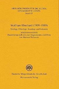 Wolfram Eberhard (1909-1989). Sinologe, Ethnologe, Soziologe Und Folklorist