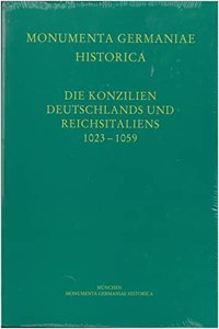 Die Konzilien Deutschlands Und Reichsitaliens 1023-1059