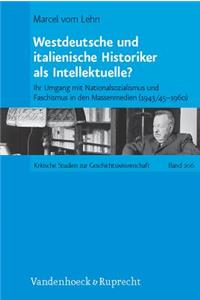 Westdeutsche Und Italienische Historiker ALS Intellektuelle?