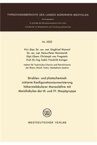 Strahlen- und photochemisch initiierte Konfigurationsisomerisierung höhermolekularer Monoolefine mit Metallalkylen der III. und IV. Hauptgruppe