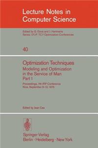 Optimization Techniques. Modeling and Optimization in the Service of Man 1
