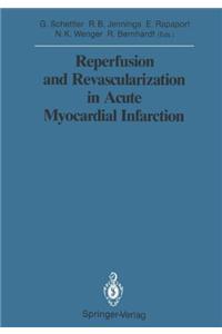 Reperfusion and Revascularization in Acute Myocardial Infarction