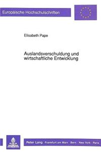 Auslandsverschuldung und wirtschaftliche Entwicklung