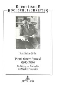 Pierre-Octave Ferroud (1900-1936)