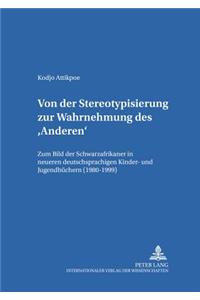 Von Der Stereotypisierung Zur Wahrnehmung Des 'Anderen'