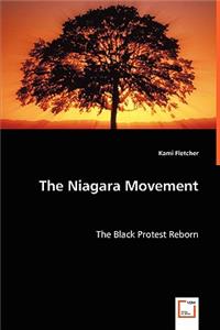 Niagara Movement - The Black Protest Reborn