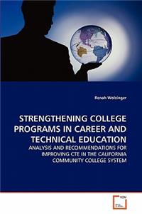 Strengthening College Programs in Career and Technical Education