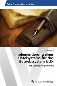 Implementierung eines Dateisystems für das Betriebssystem ULIX