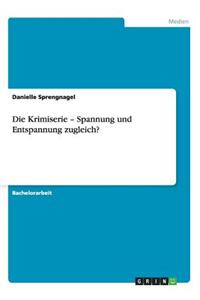 Krimiserie - Spannung und Entspannung zugleich?