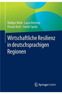Wirtschaftliche Resilienz in Deutschsprachigen Regionen