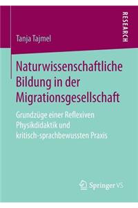 Naturwissenschaftliche Bildung in Der Migrationsgesellschaft