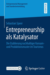 Entrepreneurship ALS Katalysator