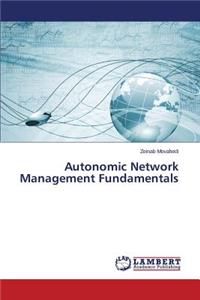 Autonomic Network Management Fundamentals