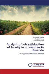 Analysis of job satisfaction of faculty in universities in Rwanda