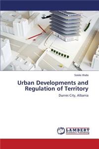 Urban Developments and Regulation of Territory