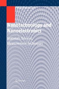 Nanotechnology And Nanoelectronics Materials, Devices, Measurement Techniques.