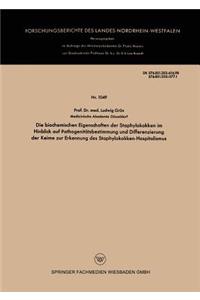 Biochemischen Eigenschaften Der Staphylokokken Im Hinblick Auf Pathogenitätsbestimmung Und Differenzierung Der Keime Zur Erkennung Des Staphylokokken-Hospitalismus