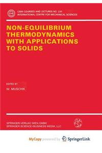 Non-Equilibrium Thermodynamics with Application to Solids