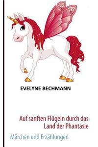 Auf sanften Flügeln durch das Land der Phantasie