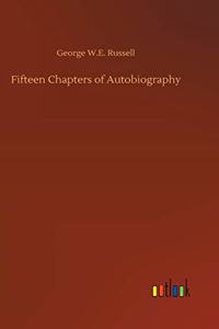 Fifteen Chapters of Autobiography